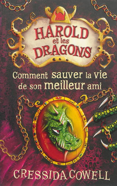 Harold et les dragons. Vol. 9. Comment sauver la vie de son meilleur ami