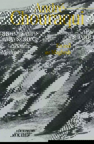 Histoire des juifs d'Afrique du Nord. Vol. 1. En exil au Maghreb