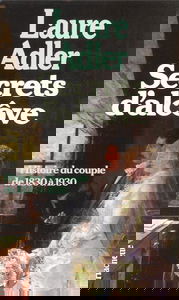 Secrets d'alcôve : histoire du couple de 1830 à 1930