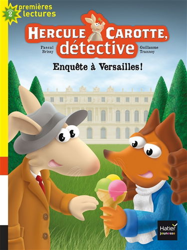 Hercule Carotte, détective. Vol. 7. Enquête à Versailles !