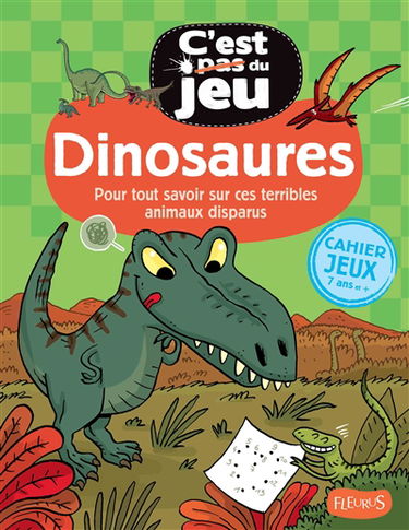 Dinosaures : pour tout savoir sur ces terribles animaux disparus