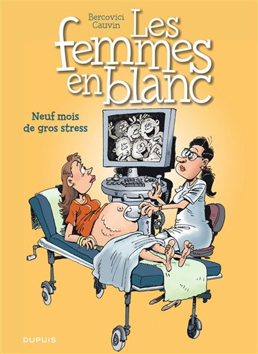 Les femmes en blanc. Vol. 36. Neuf mois de gros stress