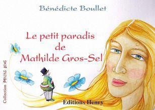 Le petit paradis de Mathilde Gros Sel