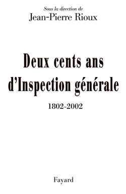 Deux cents ans d'Inspection générale : 1802-2002