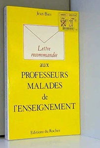 Lettre recommandée aux professeurs malades de l'enseignement