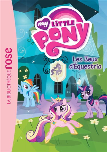 My little pony. Vol. 10. Les jeux d'Equestria