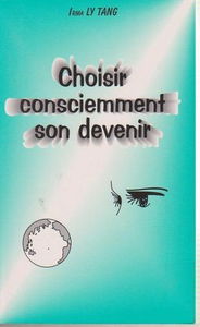 Choisir consciemment son devenir