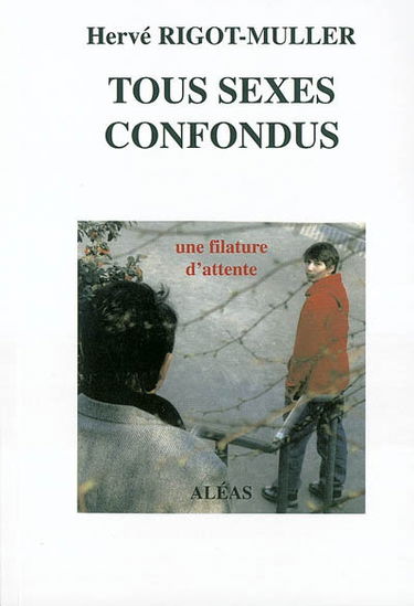 Tous sexes confondus : une filature d'attente