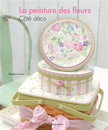 La peinture des fleurs : côté déco