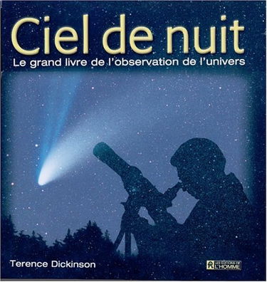 Ciel De Nuit. Le Grand Livre De L'Observation De L'Univers