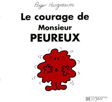 Le courage de Monsieur Peureux