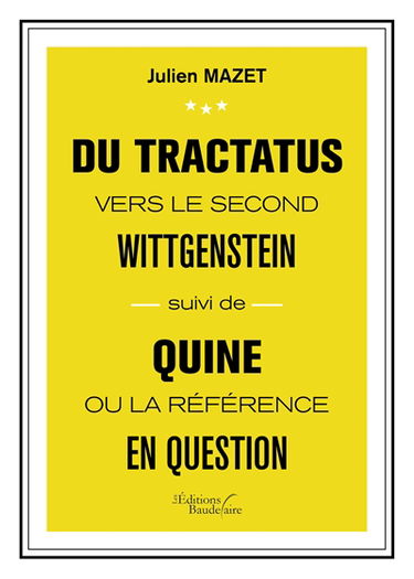 Du Tractatus vers le second Wittgenstein suivi de Quine ou la référence en question
