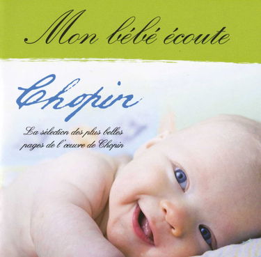 Mon Bébé Écoute Chopin