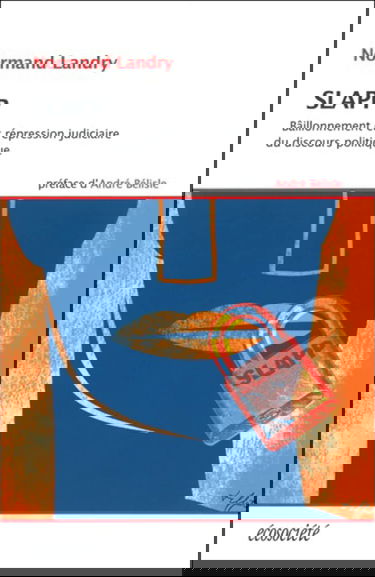 SLAPP - Bâillonnement et répression judiciaire du discours politique