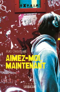 Aimez-moi maintenant