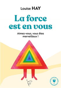 La force est en vous : aimez-vous, vous êtes merveilleux !