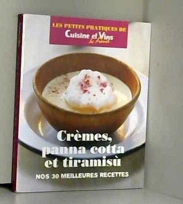 Couverture de Crèmes, panna cotta et tiramisu, nos meilleures recettes