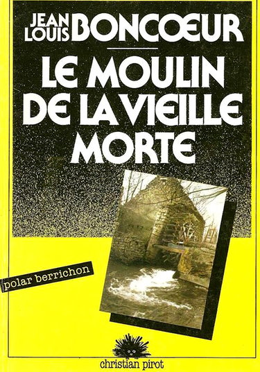Le Moulin de la Vieille morte