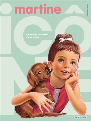 Couverture de Martine : l'éternelle jeunesse d'une icône