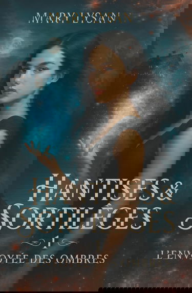 L'Envoyée des Ombres: Urban fantasy young adult (sorcières, fantômes, romance ennemies to lovers)