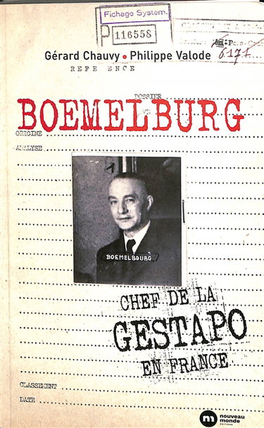 Boemelburg : chef de la Gestapo en France
