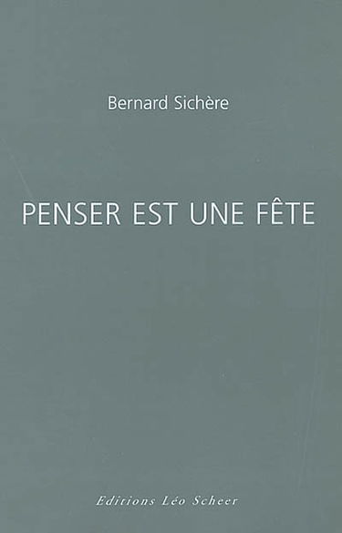 Penser est une fête