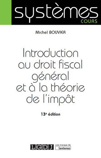 Couverture de Introduction au droit fiscal général et à la théorie de l'impôt par Michel Bouvier