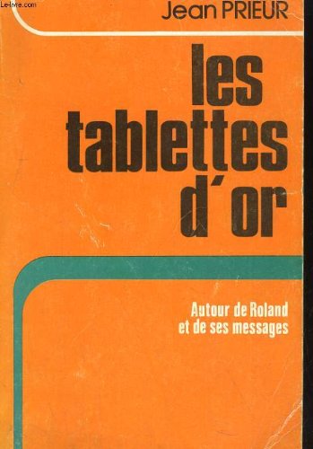 Couverture de Les Tablettes d'or : Autour de Roland et de ses messages