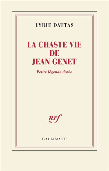 La chaste vie de Jean Genet : petite légende dorée
