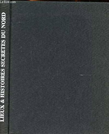 Couverture de Lieux et histoires secretes du Nord (Lieux et histoires secretes)