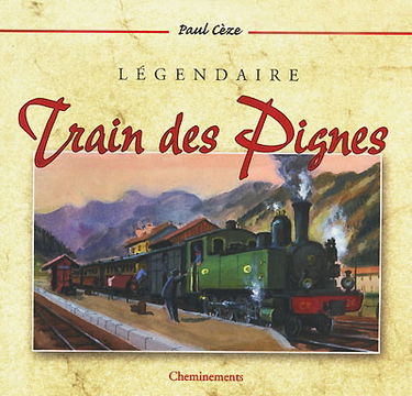 Légendaire train des Pignes