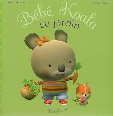 Bébé Koala. Vol. 4. Le jardin