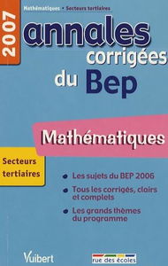 Mathématiques Secteurs tertiaires: Annales corrigées du BEP