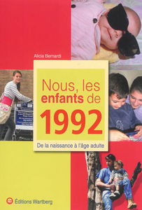 Nous, les enfants de 1992 : de la naissance à l'âge adulte