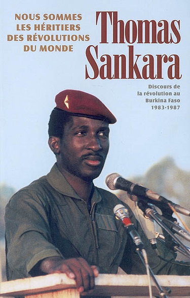 Couverture de Nous sommes les héritiers des révolutions du monde : discours de la révolution au Burkina Faso, 1983-1987