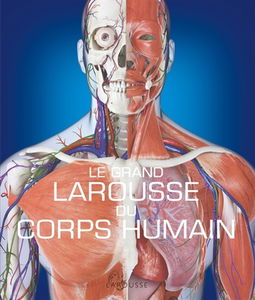 Le grand Larousse du corps humain