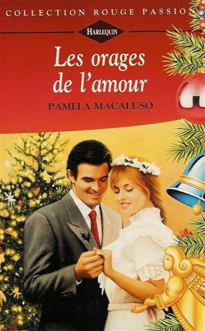 Les orages de l'amour : Collection : Harlequin rouge passion n° 740