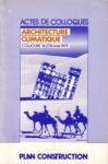 Couverture de Actes de Colloques : Architecture Climatique, Collioure 16, 17, 18 Mai 1979