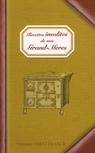 Recettes insolites de nos grand-mères