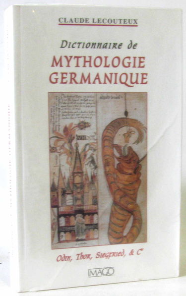 Dictionnaire de mythologie germanique: Odin, Thor, Siegfried & Cie