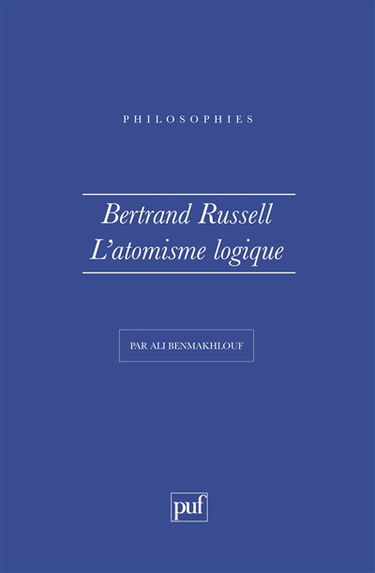 Bertrand Russell, la philosophie de l'atomisme logique