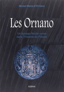 Les Ornano : Un lignage féodal dans l'Histoire de France