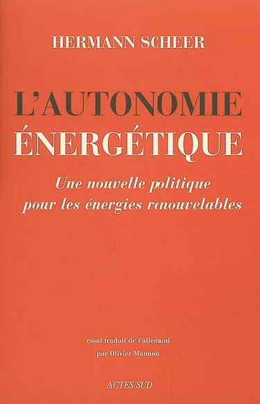 L'autonomie énergétique : une nouvelle politique pour les énergies renouvelables