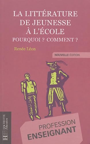 La littérature de jeunesse à l'école: Pourquoi ? Comment ?