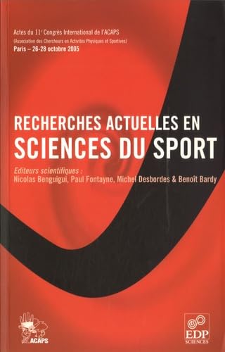 Recherches actuelles en sciences du sport: Actes du 11ème congrès de l'ACAPS