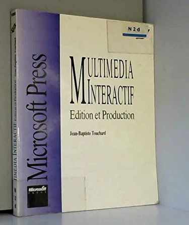 Multimédia interactif: Édition et production
