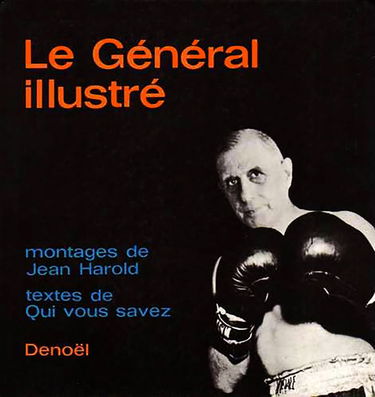 Le general illustre. montages de jean harold