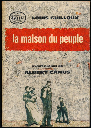 Couverture de Louis Guilloux. La Maison du peuple : Suivi de Compagnons. Avant-propos d'Albert Camus par Louis Guilloux