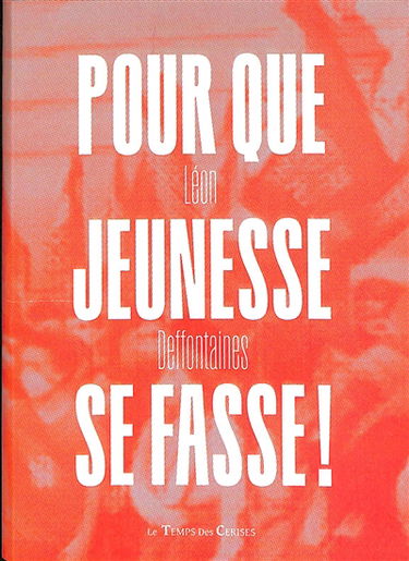 Pour que jeunesse se fasse !