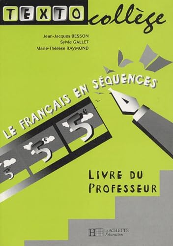 Francais 5eme. Le Francais En Sequences, Livre Du Professeur